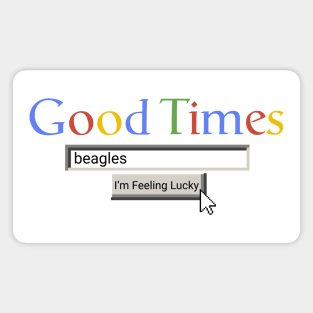 Good Times Beagles Magnet